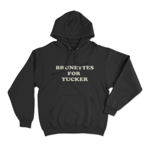 Brunettes For Tucker Unisex Hoodie Black