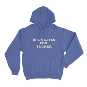 Brunettes For Tucker Unisex Hoodie Blue