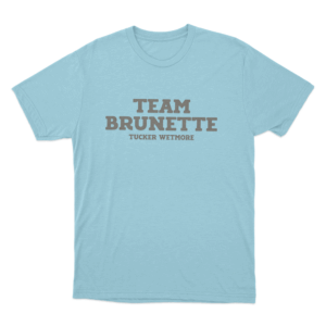 Team Brunette Tucker Wetmore Unisex T Shirt Sky Blue